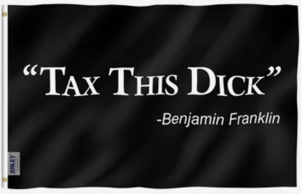 Tax This Dick Flag