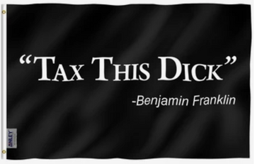 Tax This Dick Flag